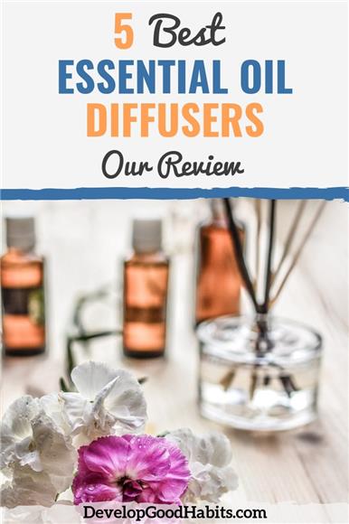 Essential Oil Diffusers - Best Essential Oil Diffusers