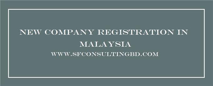 Formation - New Company Registration In Malaysia
