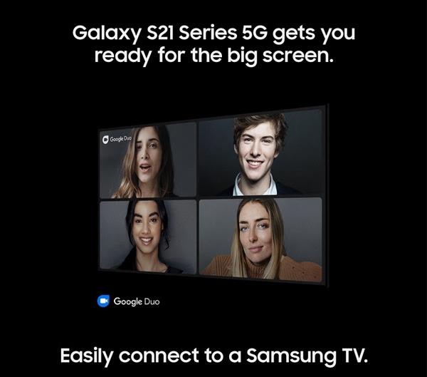 The Big Screen - Galaxy S21 Series 5g