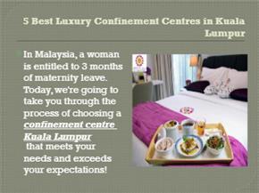 Factor Consider - Confinement Centres In Kuala Lumpur